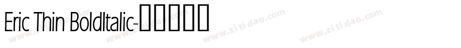 Eric Thin BoldItalic字体转换